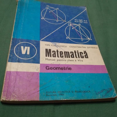 MATEMATICA GEOMETRIE SI CLASA VI ION CUCULESCU 1982 foto