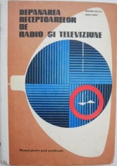 Depanarea receptoarelor de radio si televiziune (Manual pentru scoli postliceale) - Mucenic Basoiu, Eneea Barbu