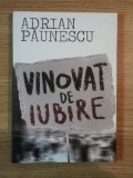 VINOVAT DE IUBIRE de ADRIAN PAUNESCU