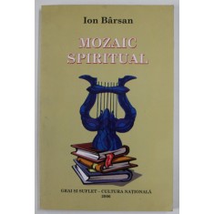 MOZAIC SPIRITUAL de ION BARSAN , 2006 , DEDICATIE *