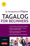 Tagalog for Beginners: An Introduction to Filipino, the National Language of the Philippines [With MP3]