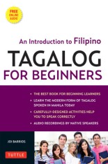 Tagalog for Beginners: An Introduction to Filipino, the National Language of the Philippines [With MP3]
