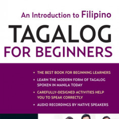 Tagalog for Beginners: An Introduction to Filipino, the National Language of the Philippines [With MP3]