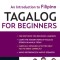 Tagalog for Beginners: An Introduction to Filipino, the National Language of the Philippines [With MP3]