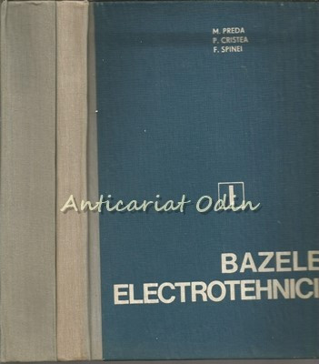 Bazele Electrotehnicii I, II - Marius Preda, Paul Cristea foto