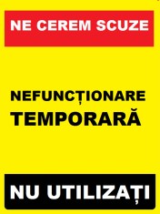 Placuta ne cerem scuze nefunctionare temporare nu utilizati foto