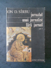 ION D. SIRBU - JURNALUL UNUI JURNALIST FARA JURNAL vol. 1 foto