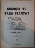 T. Negoita - Cunosti tu Tara Sfanta?