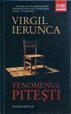 Fenomenul Pitești - Virgil Ierunca, Humanitas, Istorie Contemporană. Studiu Tortură &amp; Reeducare, Inchisoarea Pitesti, Romania