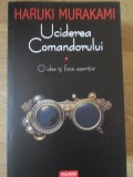 UCIDEREA COMANDORULUI VOL.1 O IDEE ISI FACE APARITIA-HARUKI MURAKAMI-266547
