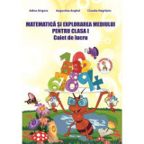 Matematica si Explorarea Mediului 2018. Caiet de lucru pentru clasa 1 - Adina Grigore