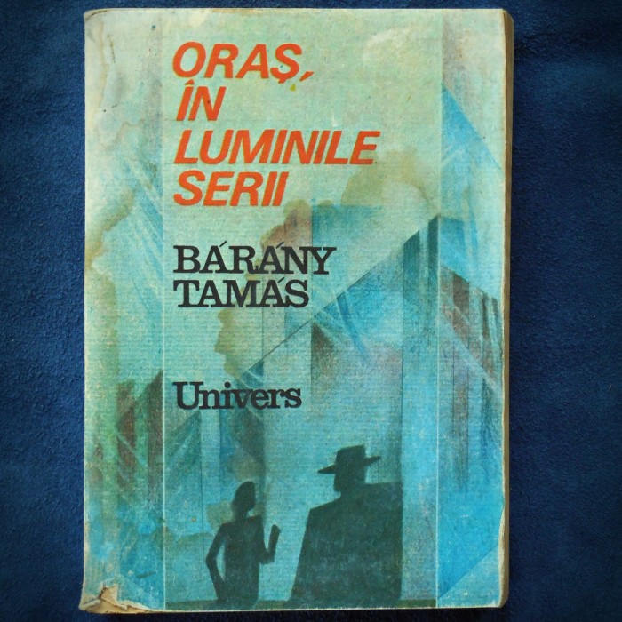 ORAS, IN LUMINILE SERII - BARANY TAMAS