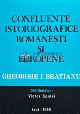 Confluente istoriografice romanesti si europene. 90 de ani de la nasterea istoricului Gheorghe I. Bratianu - 1988 - Victor Spinei (AH39)