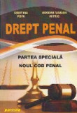 Drept Penal. Partea Speciala. Noul Cod Penal. Manual pentru uzul studentilor. Volumul I