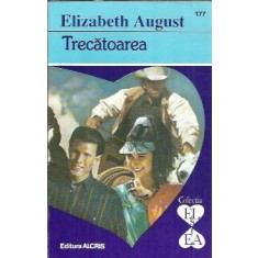Trecatoarea - Elizabeth August
