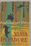 Cumpara ieftin Viata In Padure - M. A. Ionescu (1962) - Carte Copii, Basme, Editura Stiintifica, Bucuresti, 152 Pagini