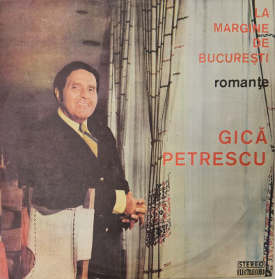 Gica Petrescu - La Margine de București Vinil foto