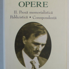 STEFAN BANULESCU , OPERE , VOLUMUL II : PROZA MEMORIALISTICA , PUBLICISTICA , CORESPONDENTA , 2005 , EDITIE DE LUX , PE HARTIE DE BIBLIE *