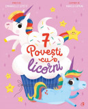Cumpara ieftin 7 Povesti Cu Licorni, Emmanuelle Lepetit - Editura Curtea Veche