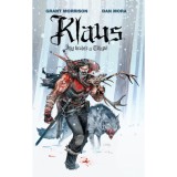 Klaus - &Iacute;gy kezdte a T&eacute;lap&oacute; - Grant Morrison