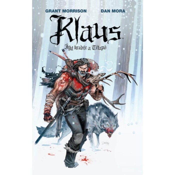 Klaus - &Iacute;gy kezdte a T&eacute;lap&oacute; - Grant Morrison