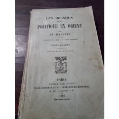 Henry Bonnet - Les Dessous de la Politique en Orient par un Allemand