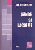 Sange si Lacrimi - Ion Ciucur - Roman, Imperium, 2016, 242 pagini