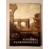 Francoise Choay - Alegoria patrimoniului (1998)