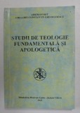 STUDII DE TEOLOGIE FUNDAMENTALA SI APOLOGETICA de ARHIMANDRIT CHESARIE - CONSTANTIN GHEORGHESCU , 2003