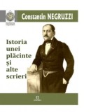 Istoria unei placinte si alte scrieri - Constantin Negruzzi