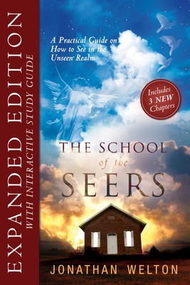 The School of Seers Expanded Edition: A Practical Guide on How to See in the Unseen Realm foto