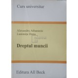 Alexandru Athanasiu - Dreptul muncii (Editia: 2005)