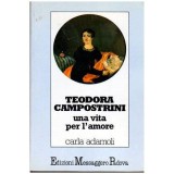 Carla Adamoli - Teodora Campostrini una vita per l&#039;amore - 103827