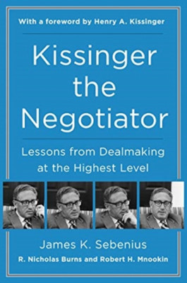 Kissinger the Negotiator: Lessons from Dealmaking at the Highest Level foto