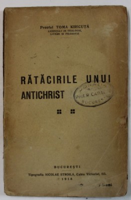 RATACIRILE UNUI ANTICHRIST de PREOTUL TOMA KIRICUTA , 1916 foto