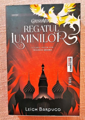 Regatul luminilor. Editura Trei, 2015 - Leigh Bardugo foto