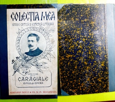 E855-I-O.Minar-CARAGIALE-Omul si Opera-Documente indite ed. veche interbelica. foto