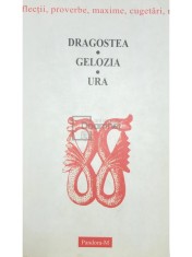 Ion Marculescu - Dragostea. Gelozia. Ura - Proverbe, maxime, cugetari, reflectii (Editia: 2005) foto
