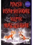 Cumpara ieftin Povesti Inspaimantatoare Pentru Vulpite Neascultatoare, Christian Mckay Heidicker - Editura Art