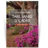 Take, Ianke si Cadar - Victor Ion Popa