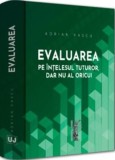 Evaluarea pe intelesul tuturor dar nu al oricui, Universul Juridic