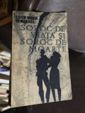 Șoroc de viață și șoroc de moarte - Erich Maria Remarque