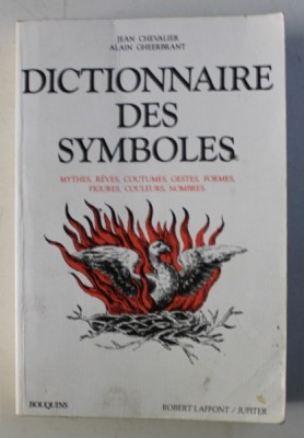 DICTIONNAIRE DES SYMBOLES - MYTHES , REVES , COUTUMES , GESTES , FORMES , FIGURES , COULEURS , NOMBRES par JEAN CHEVALIER , ALAIN GHEERBRANT , 1982 , foto