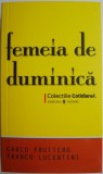 Femeia de duminica &ndash; Carlo Fruttero, Franco Lucentini