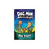 Dog Man: Mothering Heights: From the Creator of Captain Underpants (Dog Man #10), Volume 10