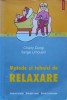 Metode si Tehnici de Relaxare - Charly Cungi, Serge Limousin - Polirom 2004, Psihologie