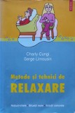 Metode si Tehnici de Relaxare - Charly Cungi, Serge Limousin - Polirom 2004, Psihologie