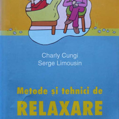 METODE SI TEHNICI DE RELAXARE-CHARLY CUNGI, SERGE LIMOUSIN
