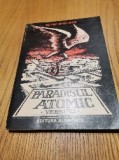 PARADISUL ATOMIC - Petre Ghelmez - MARCEL CHIRNOAGA (ilustratii) - 1989, 143 p., Alta editura