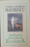 &Icirc;mbl&acirc;nzirea fiarei din om sau Ecosofia - Toma George Maiorescu - AUTOGRAF AUTOR